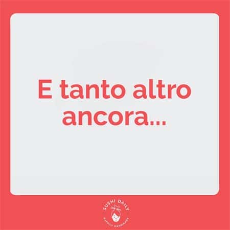 E TANTO ALTRO ANCORA...